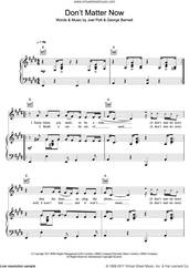 Cover icon of Don't Matter Now sheet music for voice, piano or guitar by George Ezra, George Barnett and Joel Pott, intermediate skill level