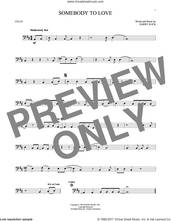 Cover icon of Somebody To Love sheet music for cello solo by Jefferson Airplane and Darby Slick, intermediate skill level