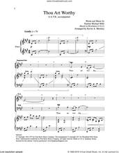 Cover icon of Thou Art Worthy sheet music for choir (SATB: soprano, alto, tenor, bass) by Kevin A. Memley and Pauline Michael Mills, intermediate skill level