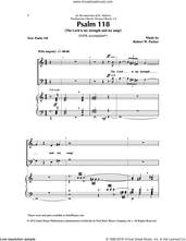 Cover icon of Psalm 118 (The Lord is my strength and my song!) sheet music for choir (SATB: soprano, alto, tenor, bass) by Robert W. Parker, intermediate skill level