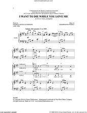 Cover icon of I Want to Die While You Love Me sheet music for choir (SSAA: soprano, alto) by Georgia Douglas Johnson and Rosephanye Powell, intermediate skill level