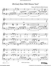 Cover icon of Oh God How Will I Know You sheet music for voice and piano by Sheila Firestone, intermediate skill level