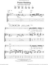 Cover icon of Prairie Wedding sheet music for guitar (tablature) by Mark Knopfler, intermediate skill level