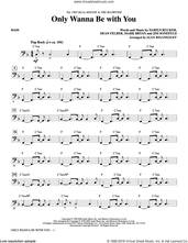 Cover icon of Only Wanna Be with You sheet music for orchestra/band (bass) by Alan Billingsley, Hootie & The Blowfish, Darius Carlos Rucker, Everett Dean Felber, James George Sonefeld and Mark William Bryan, intermediate skill level