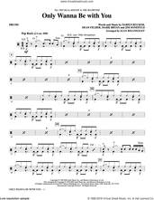 Cover icon of Only Wanna Be with You sheet music for orchestra/band (drums) by Alan Billingsley, Hootie & The Blowfish, Darius Carlos Rucker, Everett Dean Felber, James George Sonefeld and Mark William Bryan, intermediate skill level