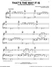 Cover icon of That's The Way It Is (from Red Dead Redemption 2) sheet music for voice, piano or guitar by Daniel Lanois and Rocco DeLuca, intermediate skill level