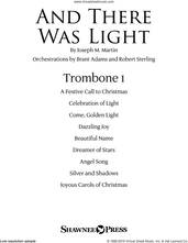 Cover icon of And There Was Light sheet music for orchestra/band (trombone 1) by Joseph M. Martin and Brad Nix, intermediate skill level