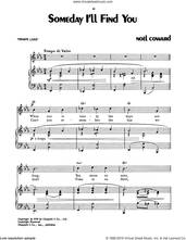 Cover icon of Someday I'll Find You sheet music for voice, piano or guitar by Noel Coward, intermediate skill level