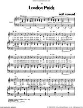 Cover icon of London Pride sheet music for voice, piano or guitar by Noel Coward, intermediate skill level