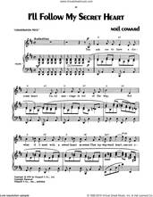 Cover icon of I'll Follow My Secret Heart sheet music for voice, piano or guitar by Noel Coward, classical score, intermediate skill level