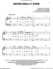 Cover icon of Never Really Over sheet music for piano solo by Katy Perry, Anton Zaslavski, Dagny Sandvik, Daniel James, Hayley Warner, Jason Gill, Leah Haywood and Michelle Buzz, easy skill level