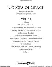 Cover icon of Colors of Grace, lessons for lent (new edition) (orchestra accompaniment) sheet music for orchestra/band (violin 1) by Joseph M. Martin, Douglas Nolan and J. Paul Williams, intermediate skill level