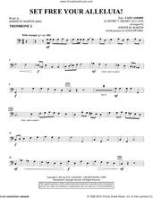 Cover icon of Set Free Your Alleluia! sheet music for orchestra/band (trombone 2) by Joseph M. Martin, intermediate skill level