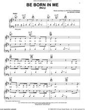 Cover icon of Be Born In Me (Mary) sheet music for voice, piano or guitar by Francesca Battistelli, Bernie Herms and Nichole Nordeman, intermediate skill level