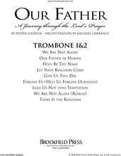 Cover icon of Our Father, a journey through the lord's prayer sheet music for orchestra/band (trombone 1 and 2) by Pepper Choplin, intermediate skill level