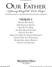 Cover icon of Our Father, a journey through the lord's prayer sheet music for orchestra/band (violin 1) by Pepper Choplin, intermediate skill level