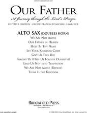 Cover icon of Our Father, a journey through the lord's prayer sheet music for orchestra/band (alto sax, sub. horn) by Pepper Choplin, intermediate skill level