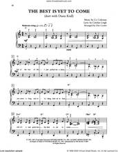Cover icon of The Best Is Yet To Come (arr. Dan Coates) sheet music for piano solo by Tony Bennett & Diana Krall, Carolyn Leigh and Cy Coleman, easy skill level
