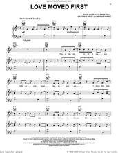 Cover icon of Love Moved First sheet music for voice, piano or guitar by Casting Crowns, Bernie Herms, Mark Hall and Matthew West, intermediate skill level
