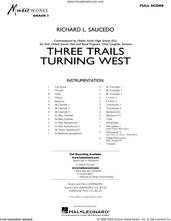 Cover icon of Three Trails Turning West (COMPLETE) sheet music for concert band by Richard L. Saucedo, intermediate skill level