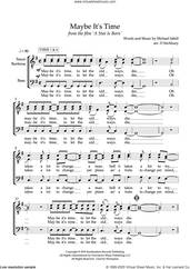 Cover icon of Maybe It's Time (arr. Dom Stichbury) sheet music for choir (TBB: tenor, bass) by Bradley Cooper, Dom Stichbury and Michael Isbell, intermediate skill level