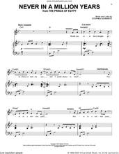 Cover icon of Never In A Million Years (from The Prince Of Egypt: A New Musical) sheet music for voice and piano by Stephen Schwartz, intermediate skill level