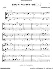 Cover icon of Sing We Now Of Christmas sheet music for two violins (duets, violin duets), intermediate skill level