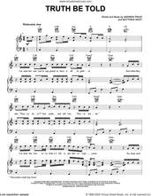 Cover icon of Truth Be Told sheet music for voice, piano or guitar by Matthew West and Andrew Pruis, intermediate skill level