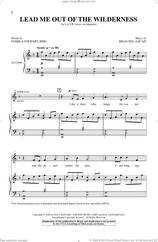 Cover icon of Lead Me Out Of The Wilderness sheet music for choir (SATB: soprano, alto, tenor, bass) by Brad Nix and Pamela Stewart and Brad Nix and Pamela Stewart, intermediate skill level
