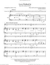 Cover icon of Love Walked In (from The Goldwyn Follies) sheet music for clarinet and piano by George Gershwin & Ira Gershwin, Celeste Avery, George Gershwin and Ira Gershwin, intermediate skill level