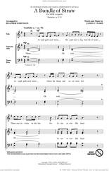Cover icon of A Bundle Of Straw (arr. Heather Sorenson) sheet music for choir (SATB: soprano, alto, tenor, bass) by James C. Ward and Heather Sorenson, intermediate skill level