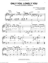 Cover icon of Only You, Lonely You (from Andrew Lloyd Webber's Cinderella) sheet music for piano solo by Andrew Lloyd Webber, David Zippel and Emerald Fennell, easy skill level