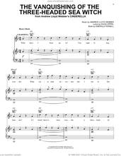 Cover icon of The Vanquishing Of The Three-Headed Sea Witch (from Andrew Lloyd Webber's Cinderella) sheet music for voice, piano or guitar by Andrew Lloyd Webber, David Zippel and Emerald Fennell, intermediate skill level