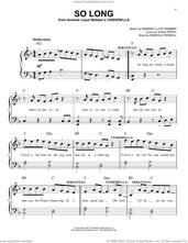 Cover icon of So Long (from Andrew Lloyd Webber's Cinderella) sheet music for piano solo by Andrew Lloyd Webber, David Zippel and Emerald Fennell, easy skill level