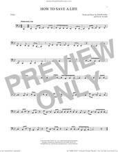 Cover icon of How To Save A Life sheet music for Tuba Solo (tuba) by The Fray, Isaac Slade and Joseph King, intermediate skill level
