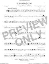 Cover icon of A Million Dreams (from The Greatest Showman) sheet music for trombone solo by Pasek & Paul, Benj Pasek and Justin Paul, intermediate skill level