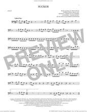 Cover icon of Sucker sheet music for cello solo by Jonas Brothers, Adam Feeney, Homer Steinweiss, Joseph Jonas, Kevin Jonas, Louis Bell, Miles Ale, Mustafa Ahmed, Nick Jonas and Ryan Tedder, intermediate skill level