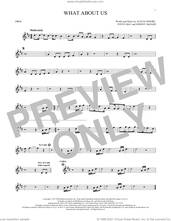 Cover icon of What About Us sheet music for oboe solo by P!nk, Alecia Moore, Johnny McDaid and Steve Mac, intermediate skill level