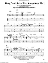 Cover icon of They Can't Take That Away From Me (arr. Matt Otten) sheet music for guitar solo by George Gershwin, Matt Otten, Frank Sinatra and Ira Gershwin, intermediate skill level