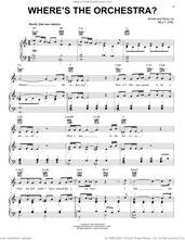 Cover icon of Where's The Orchestra? sheet music for voice, piano or guitar by Billy Joel, intermediate skill level