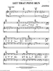 Cover icon of Let That Pony Run sheet music for voice, piano or guitar by Pam Tillis and Gretchen Peters, intermediate skill level