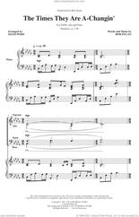 Cover icon of The Times They Are A-Changin' (arr. Adam Podd) sheet music for choir (SATB: soprano, alto, tenor, bass) by Bob Dylan, Adam Podd and Peter, Paul & Mary, intermediate skill level