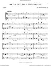 Cover icon of By The Beautiful Blue Danube sheet music for two violins (duets, violin duets) by Johann Strauss, Jr., classical score, intermediate skill level