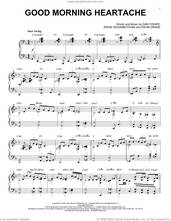 Cover icon of Good Morning Heartache [Jazz version] (arr. Brent Edstrom) sheet music for piano solo by Billie Holiday, Brent Edstrom, Diana Ross, Dan Fisher, Ervin Drake and Irene Higginbotham, intermediate skill level