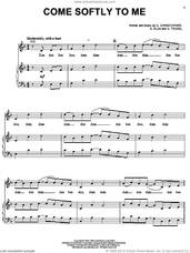 Cover icon of Come Softly To Me sheet music for voice, piano or guitar by Fleetwoods, Barbara Ellis, Gary Troxel and Gretchen Christopher, intermediate skill level