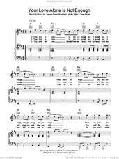 Cover icon of Your Love Alone Is Not Enough sheet music for voice, piano or guitar by Manic Street Preachers, James Dean Bradfield, Nicky Wire and Sean Moore, intermediate skill level