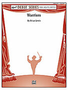 Cover icon of Warriors (COMPLETE) sheet music for concert band by Brian Lewis, beginner skill level