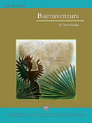 Cover icon of Buenaventura (COMPLETE) sheet music for concert band by Steve Hodges, intermediate skill level
