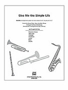 Cover icon of Give Me the Simple Life (COMPLETE) sheet music for Choral Pax by Harry Ruby, Rube Bloom and Russell Robinson, easy/intermediate skill level