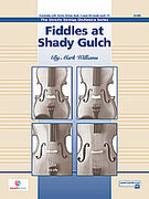 Fiddles at Shady Gulch (COMPLETE) for string orchestra - mark williams violin sheet music
